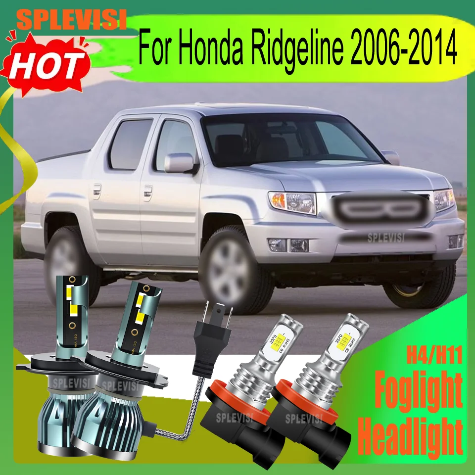 

LED H4/9003 H11/H9/H8 Headlight Foglight Plug and Play Design For Honda Ridgeline 2006 2007 2008 2009 2010 2011 2012 2013 2014