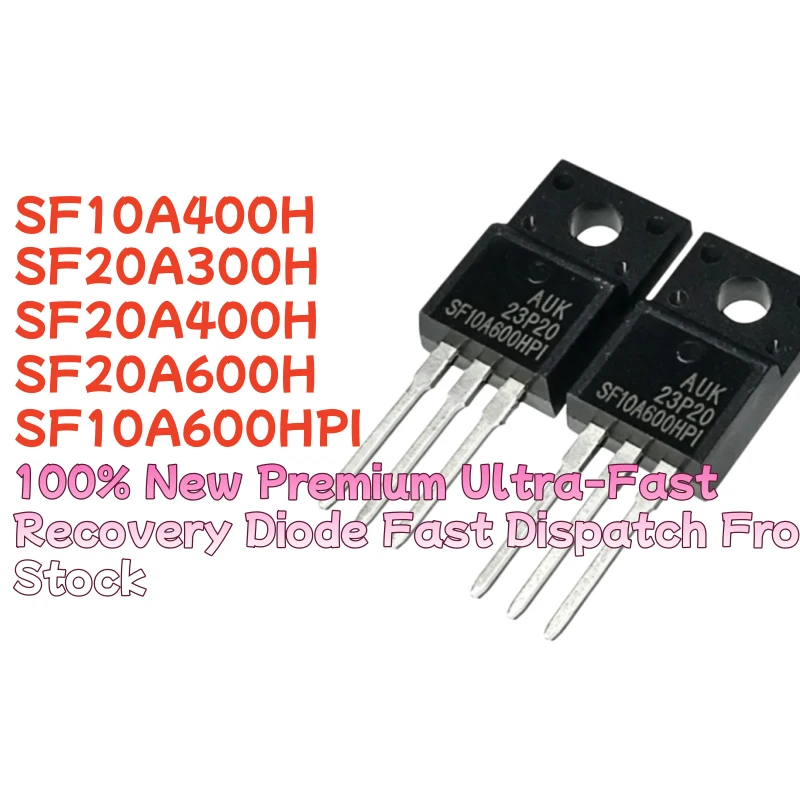 10PCS 100% Nuevo y de Calidad SF10A400H SF20A300H SF20A400H SF20A600H SF10A600HPI TO-220F Diodo de Recuperación Rápida