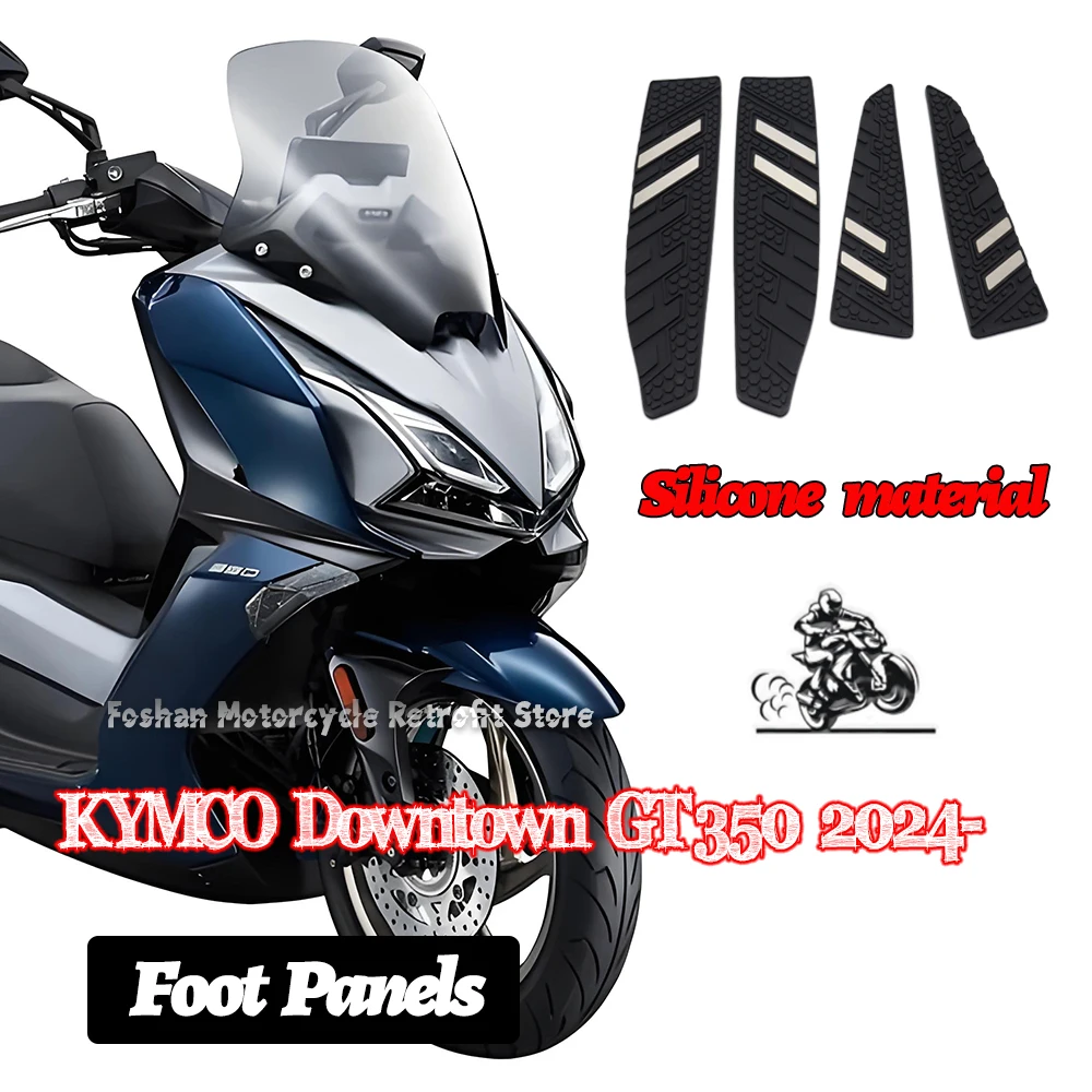 For KYMCO Downtown GT 350 2024 Silicone Foot Panels Motorcycle Modifications Accessories Downtown GT350 Foot Panels