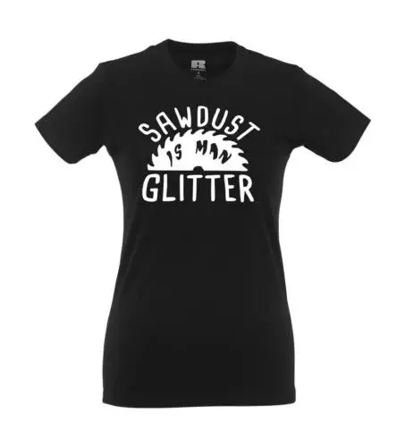 Sägemehl ist Mann Glitter lustig Carpent I Fun I Lustig I Sprüche I Girlie Shirt