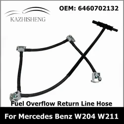 A6460702132 for Mercedes Benz S204 S211 W204 W211 Fuel Overflow Return Line Hose Leak Line 6460702132