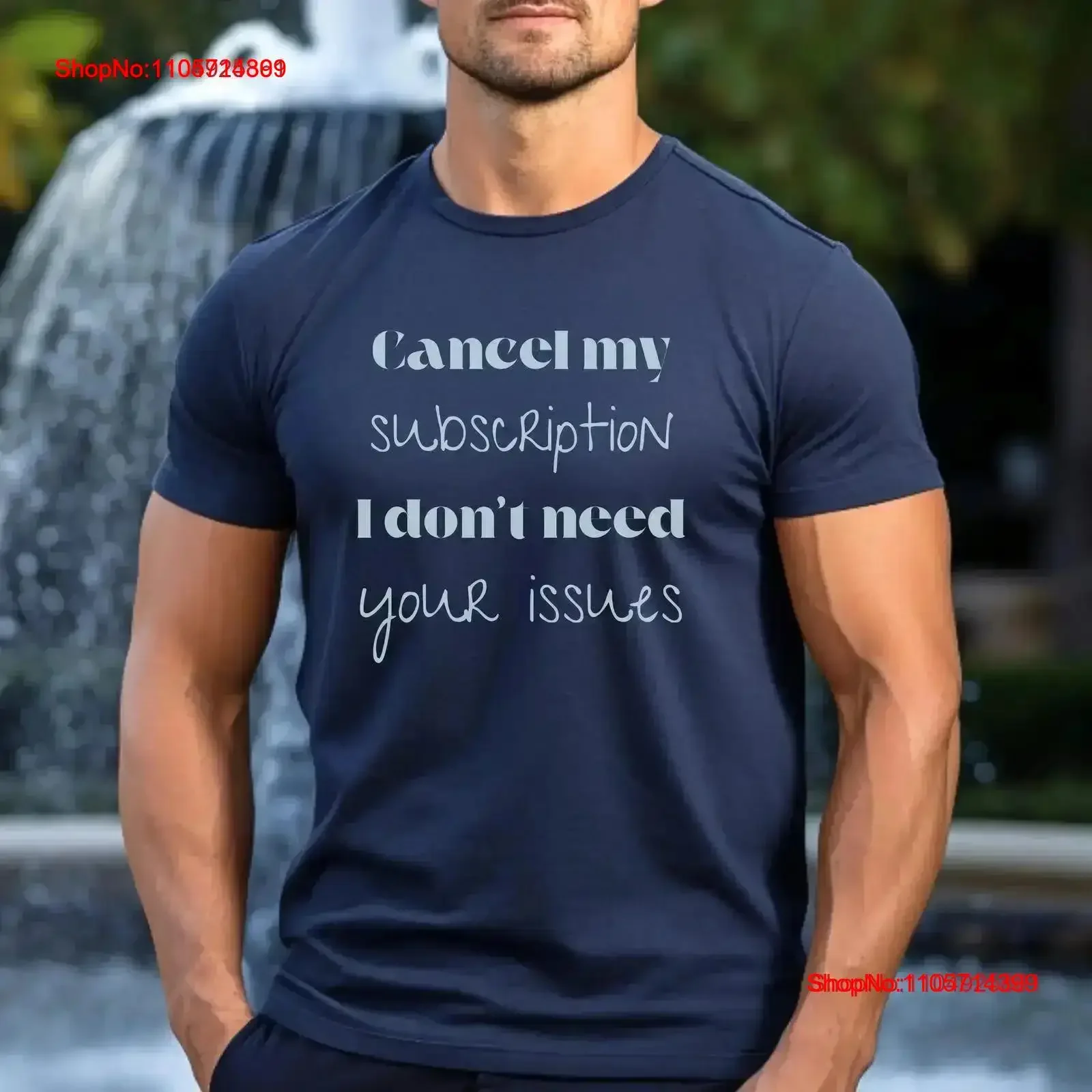 Sassy Humor T Shirt 'Cancel My Subscription I Don't Need Your Issues' Funny Wordplay for Drama Free Living vintage Washed