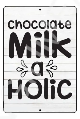 Chocolate Milk A Holic FunnyBaby's Room Sign Weatherproof Aluminum 8