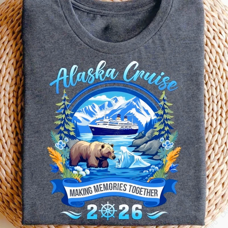 Alaska Cruise 2026 Matching Cotton Tshirt Making Memories Together Glacier Bear Souvenir Tees Alaskan Adventure Men Women Tops
