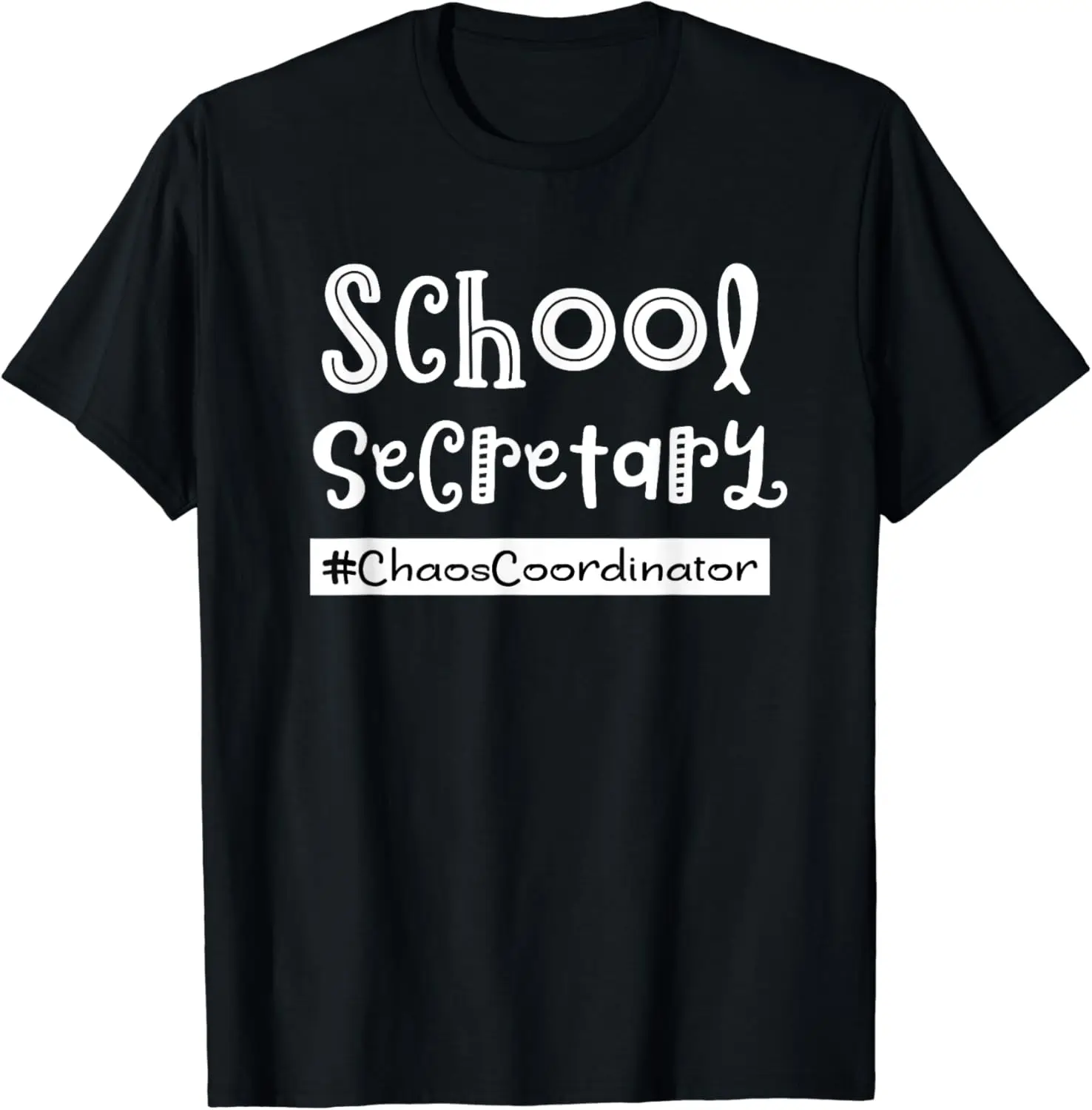 School Secretary Chaos Coordinator Quote Funny Office Admin T-Shirt