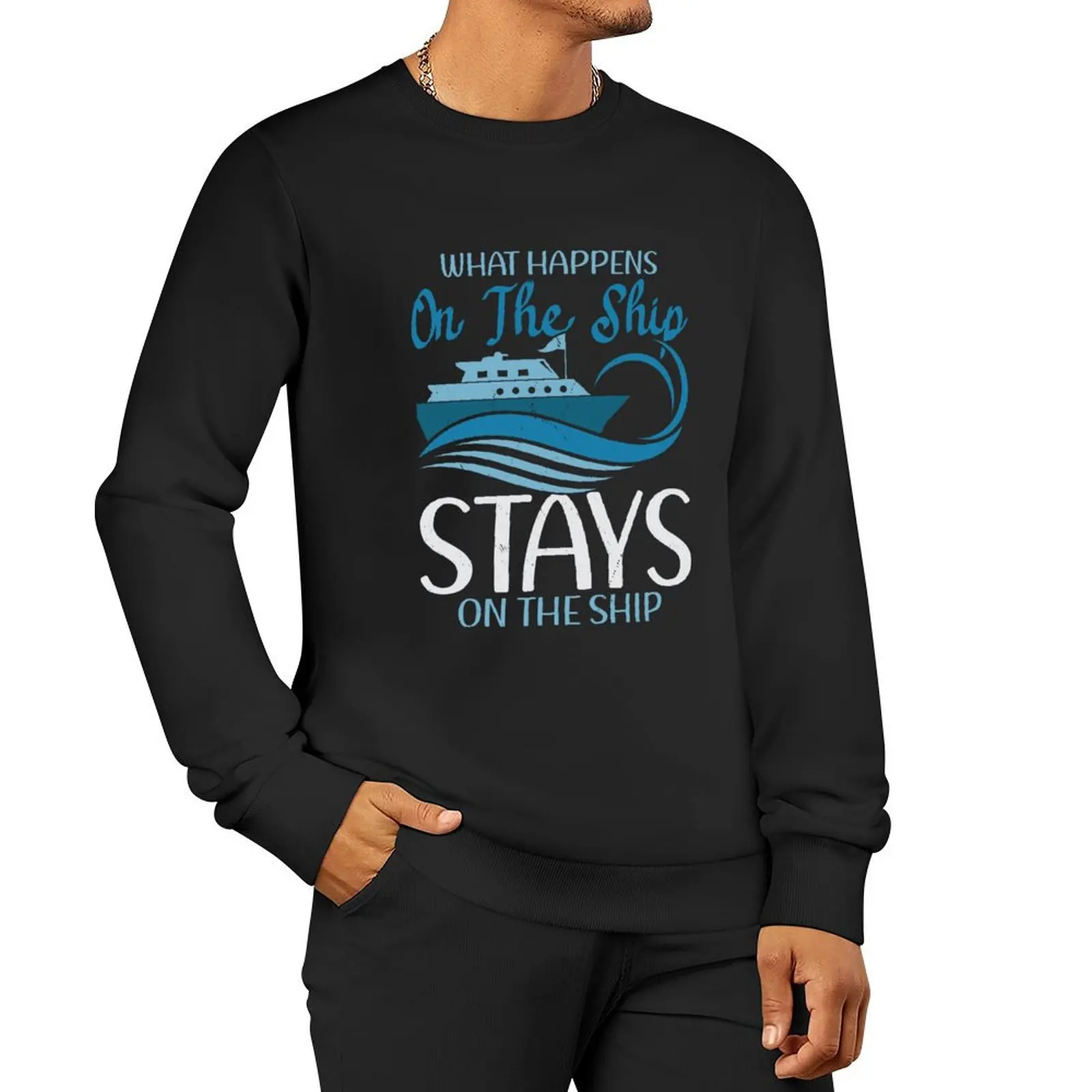 Cruise Vacation Tee What Happens On The Ship Stays Cruise Pullover Hoodie graphic t shirts men winter man sweatshirt