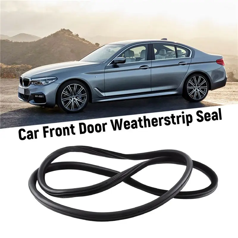 Reliable-For BMW F10 5 Series 2009-2017 Car Front Door Weatherstrip Seal Replacement Parts 51727278503
