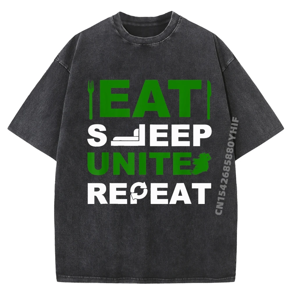 

Eat Sleep Unite Ireland Repeat Irish Republican Mens Shirts Graphic Tee Luxury Designer Printed Tops Washed T-shirt