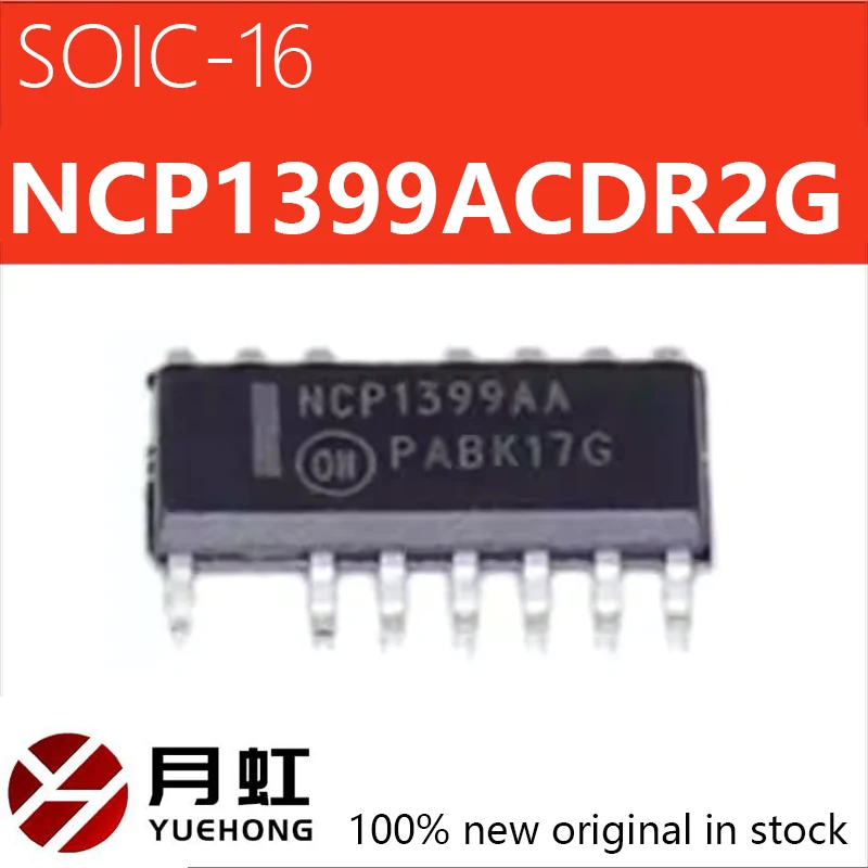 

1/10/100pcs New original NCP1399ACDR2G NCP1399AC SMT SOIC-16 switch controller chip IC