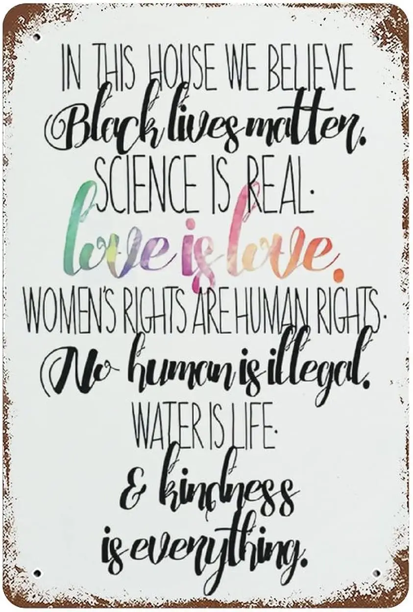 В этом доме мы верим, что Черная живая, вещь, любовь-это любовь, наука, это реальные права человека, металлический знак, настенный знак, винтажный металл