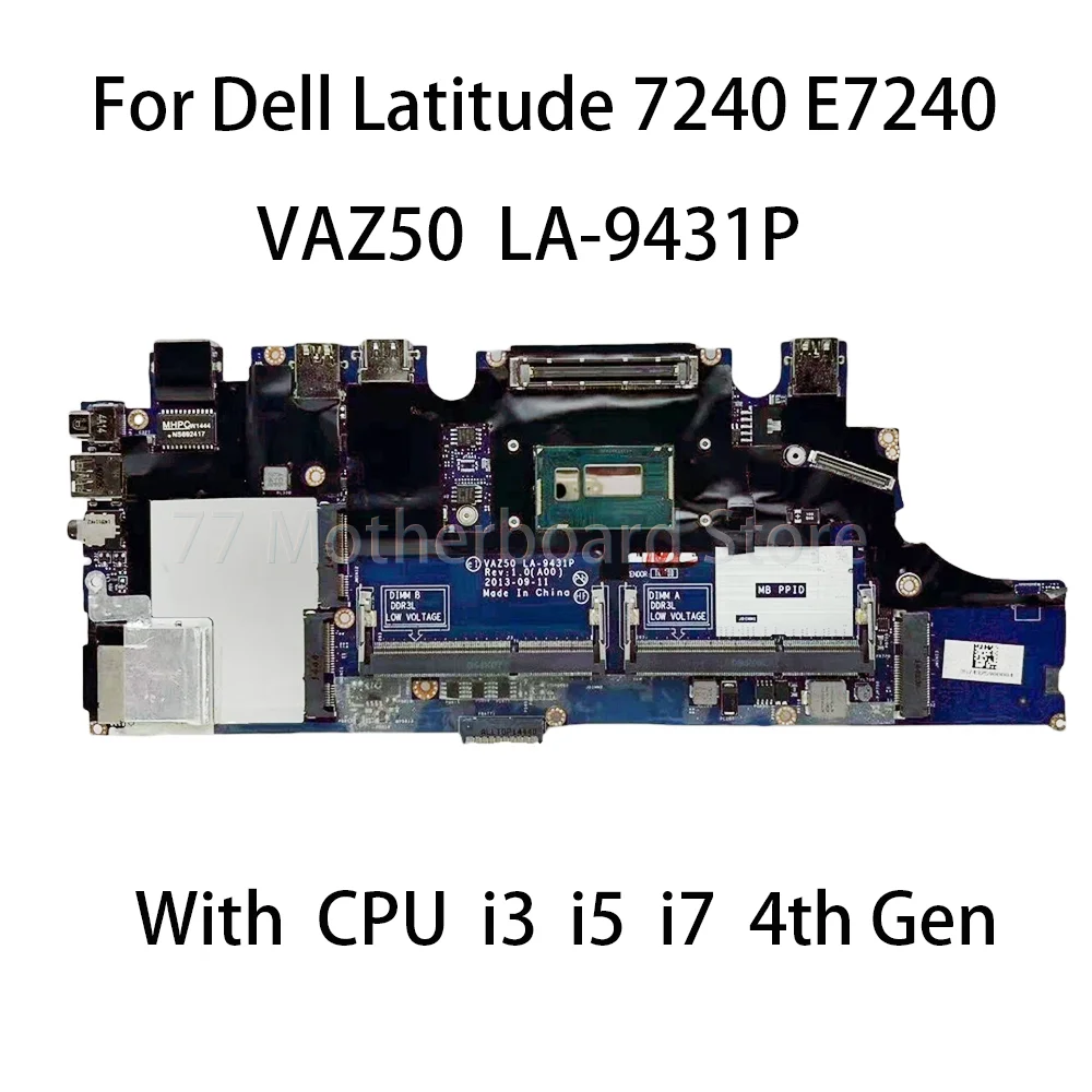 

Laptop Motherboard VAZ50 LA-9431P For Dell Latitude 7240 E7240 With i3 i5 i7-4th Gen CPU DDR3 100% Test