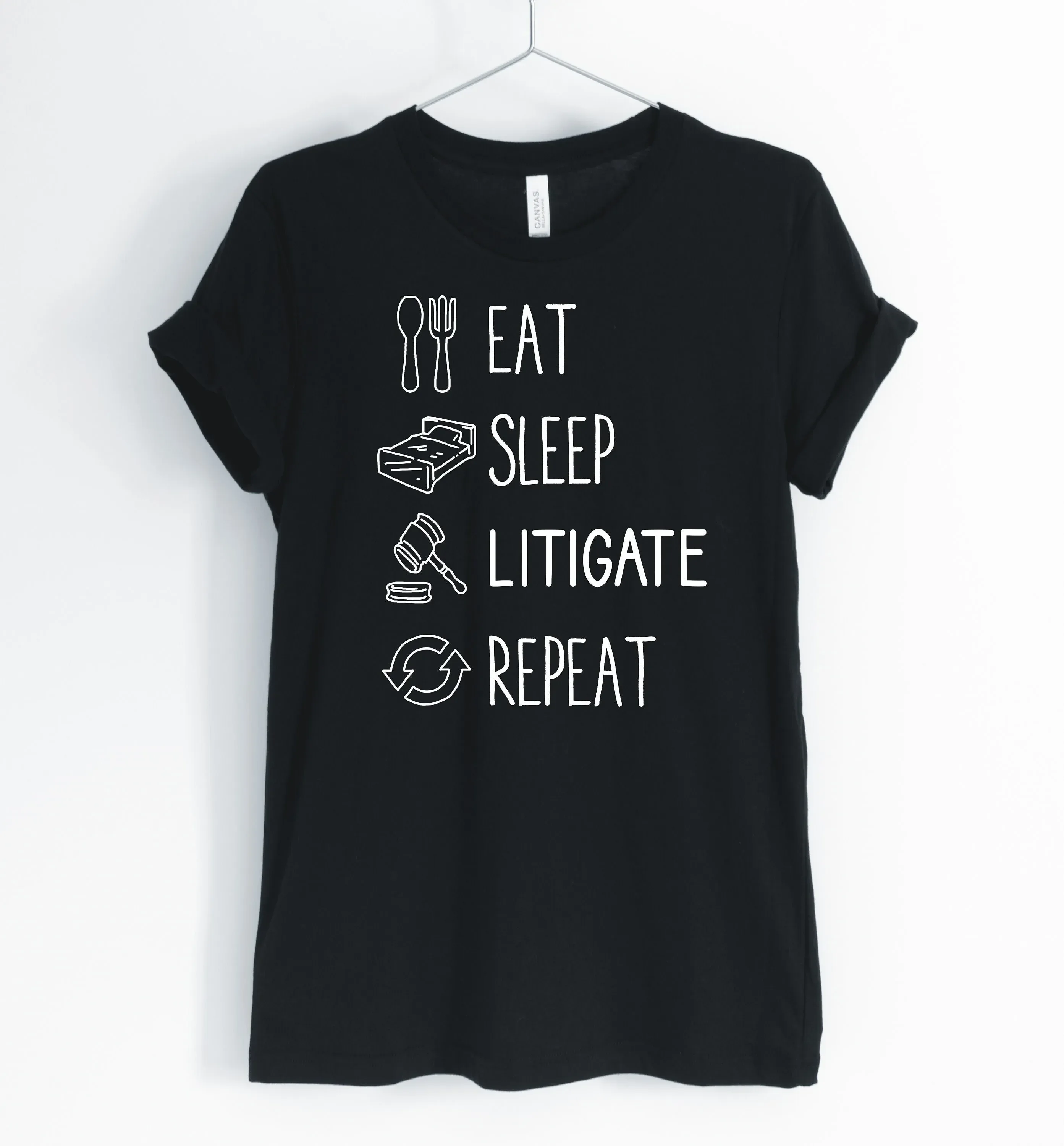 Eat Sleep Litigate Repeat Lawyer T Shirt Litigator Attorney Life Funny Women s