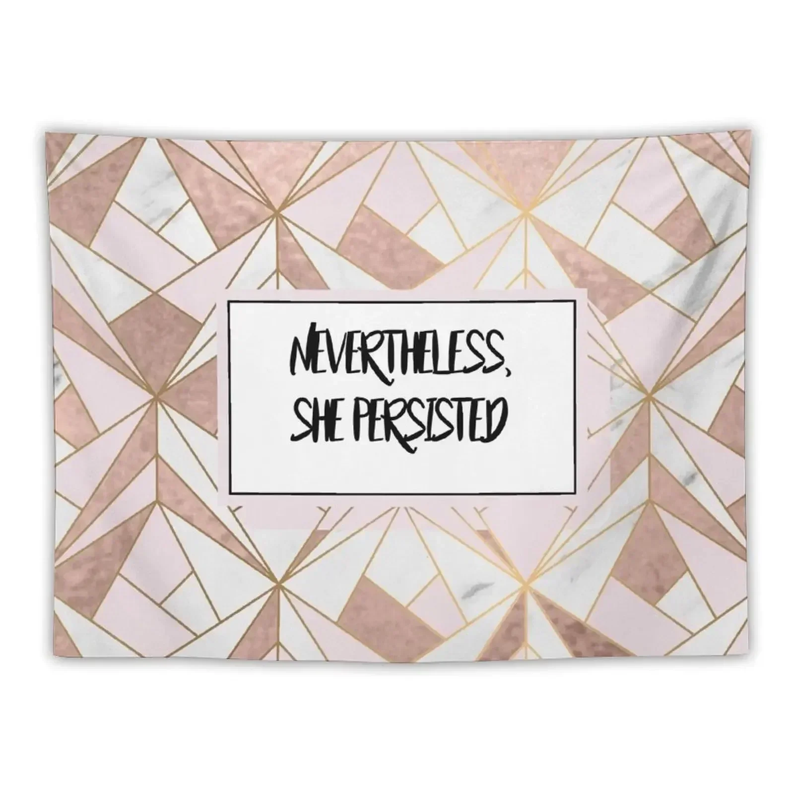 Nevertheless she persisted - rose gold marble geo Tapestry Room Decor For Girls Room Aesthetic Decor Tapestry