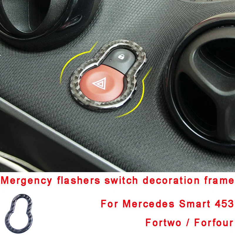 Mergency Flashers Switch Decoration Frame Carbon Fiber Car Stickers For Mercedes Smart 453 Fortwo Forfour Interior Accessories