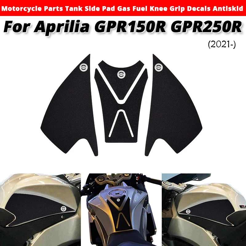 

For Aprilia GPR150R GPR250R 2021- Motorcycle Parts Tank Slde Pad Fuel Knee Grlp Decals Antlskld Slip On Aprilia GPR-150R