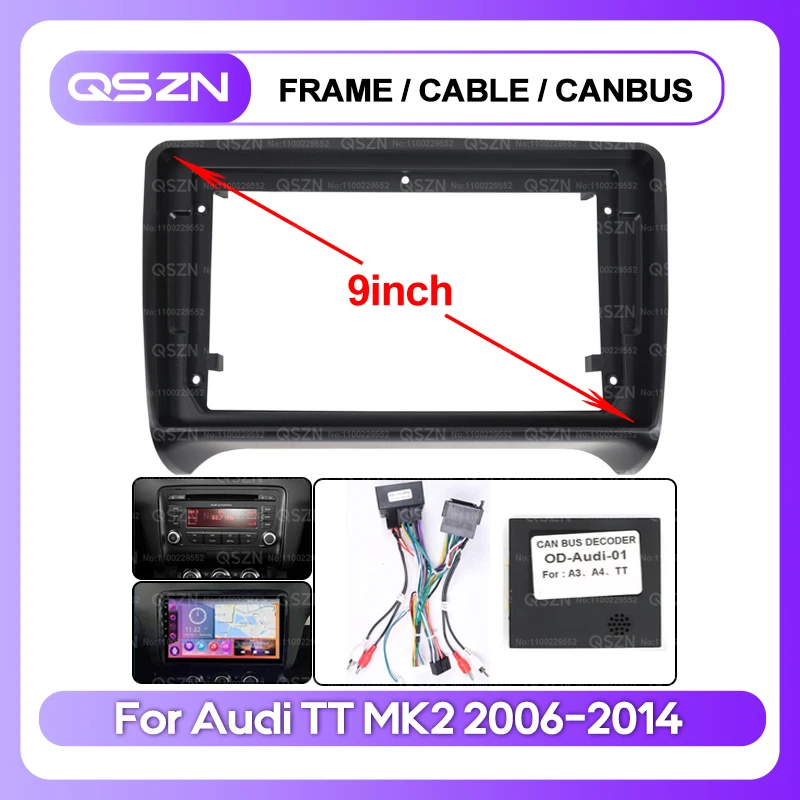 

QSZN 9INCH For Audi TT MK2 2006-2014 Car Multimedia Radio Frame Fascia Panel Mounting Bracket Adapter Decoder Canbus Cable