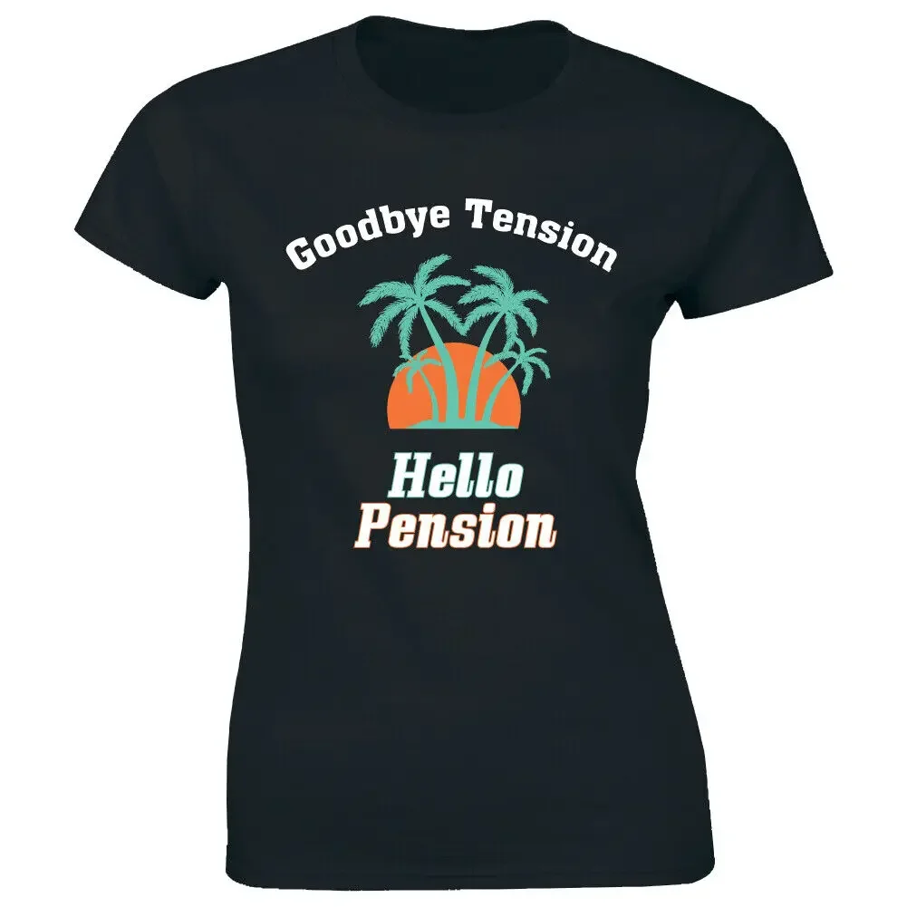 Goodbye Tension Hello Pension Women''s T-Shirt Retirement Time Vacation Travel