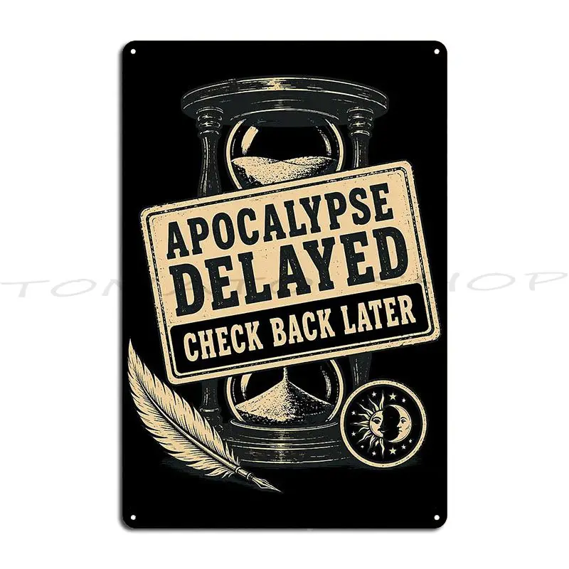 Soho Prophecy Rescheduling Notice Metal Sign Poster Living Room Custom Painting Garage Plaques Designer Tin Sign Poster