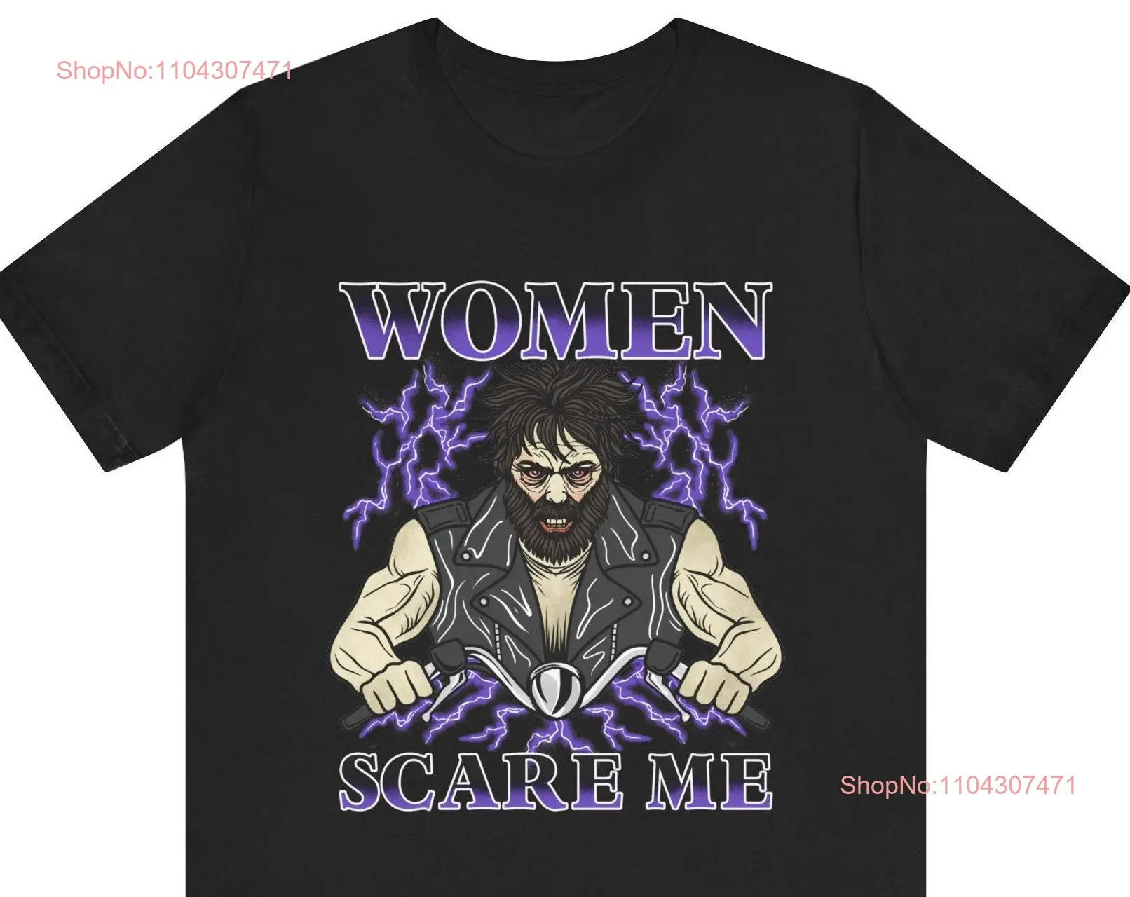 Women Scare Me Meme T Shirt Dark Humor Funny Offensive Satire Cringe Viral I Am Afraid Of long or short sleeves