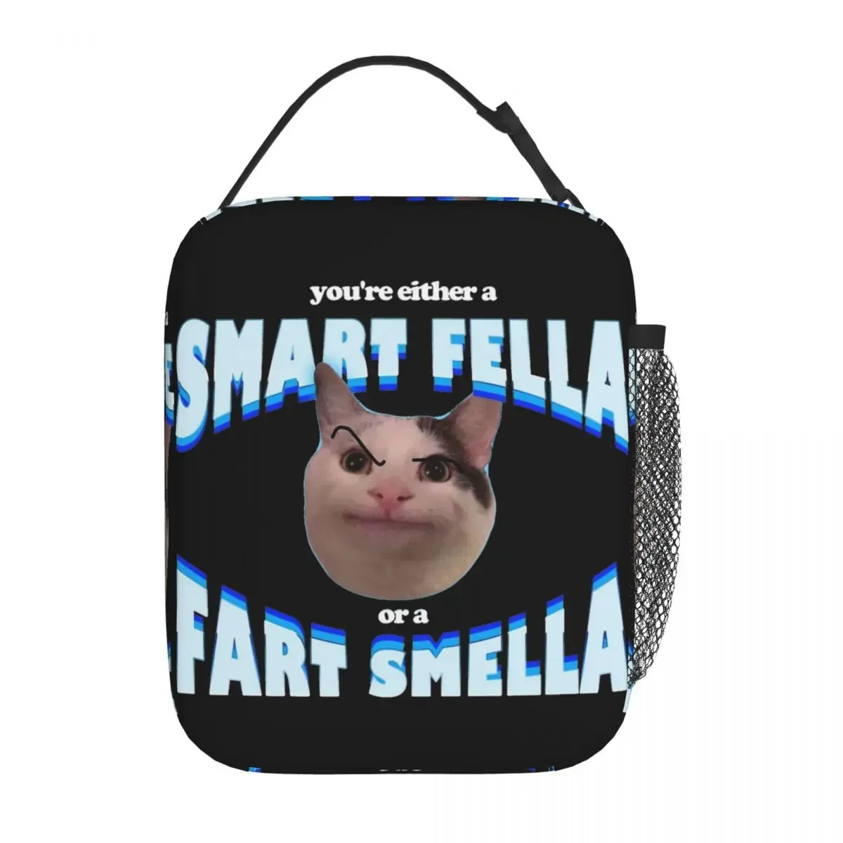 You're Either A Smart Fella Or A  Smella Product Insulated Lunch Bag For Office Storage Food Boxes Portable Lunch Boxes