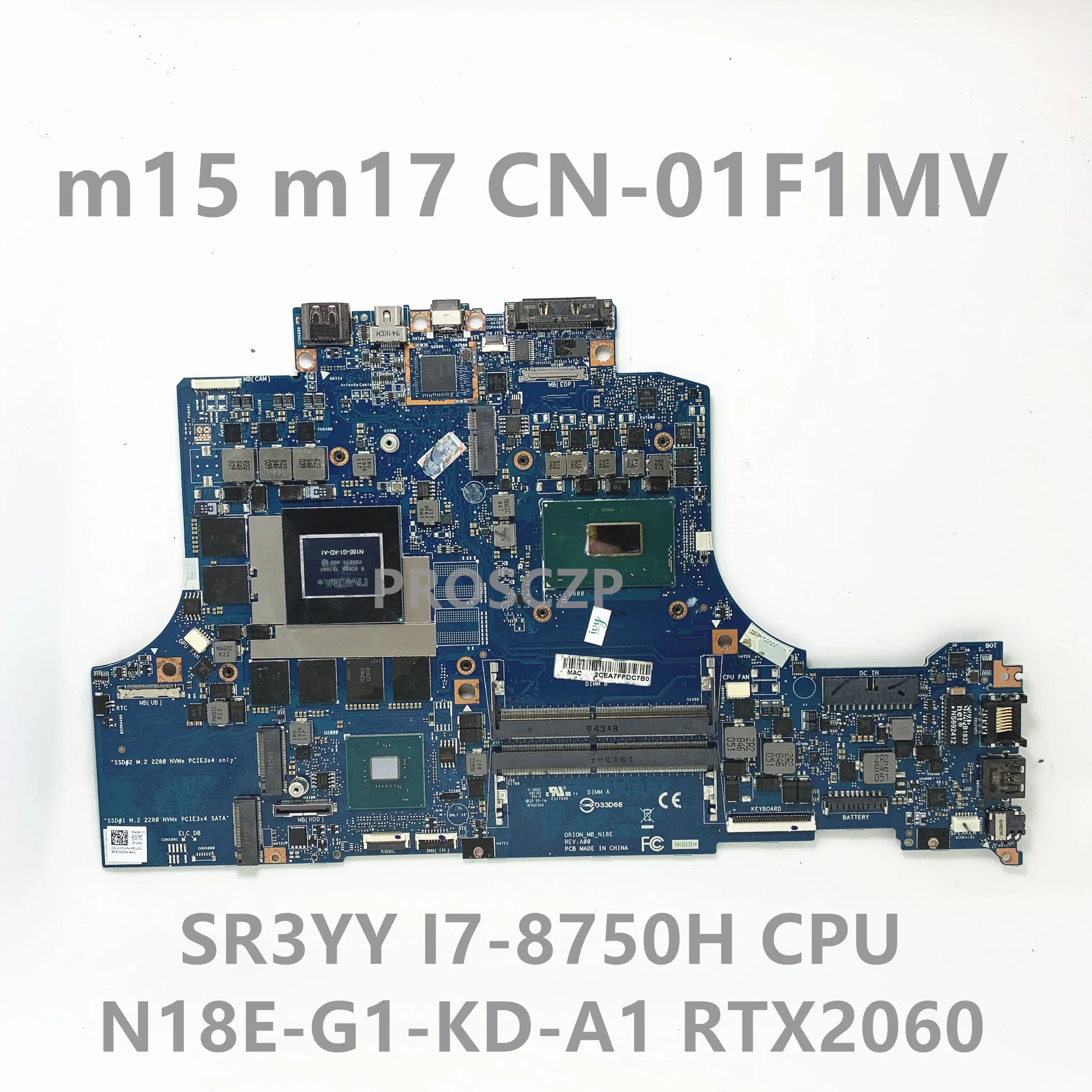 

CN-01F1MV 01F1MV 1F1MV For Dell Alienware m15 m17 Laptop Motherboard With SR3YY i7-8750H CPU N18E-G1-KD-A1 RTX2060 100%Tested OK