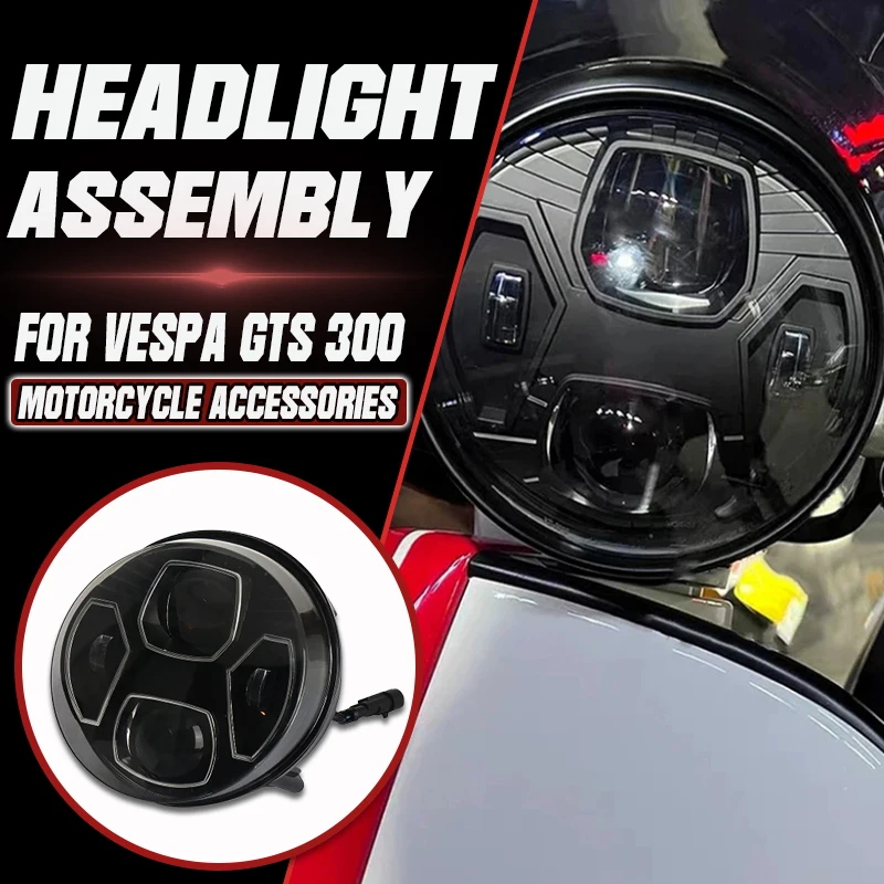 

New Motorcycle Accessories Led Headlight Assembly Round Head Light Kit Black and Chrome For Vespa GTS300 GTS 300 gts300 gts 300