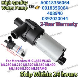A0018356064 0018356064 408940 For Mercedes M-CLASS W163 ML230 ML270 ML320 ML350 ML400 ML430 ML500 ML55 Auxiliary Water Pump 12V