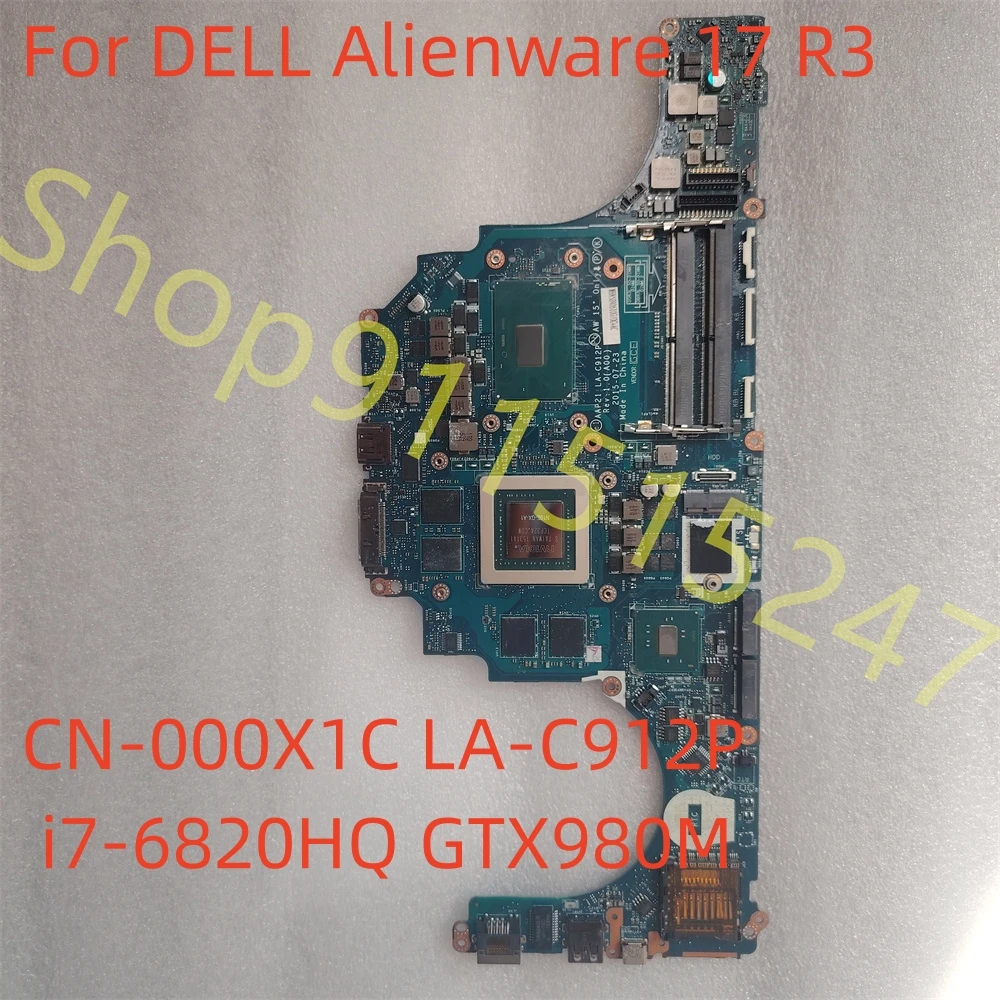 

For DELL Alienware 17 R3 Laptop Motherboard CN-000X1C 00X1C LA-C912P i7-6820HQ GTX980M 4G DDR4 Notebook Mainboard Fully Tested