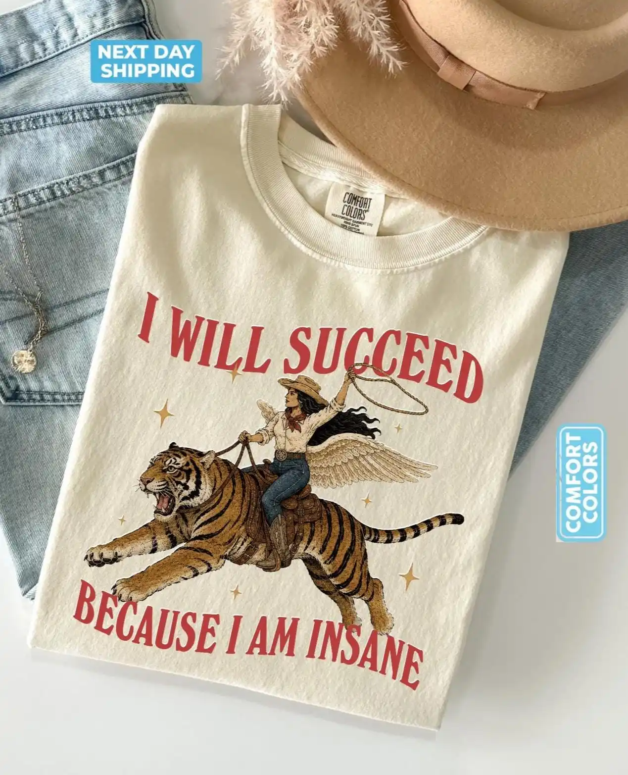 I Will Succeed Because I am Insane, Coquette Girly, Girl Motivation Shirt, Feminist Gift Idea, Feminism Cowgirl Tiger Tee