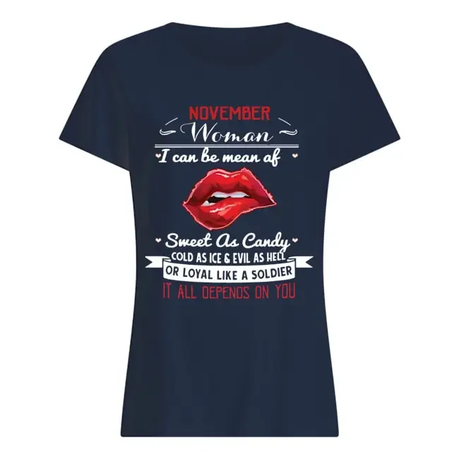 November Woman I Can Be Mean Of Sweet As Candy Women's T-Shirt