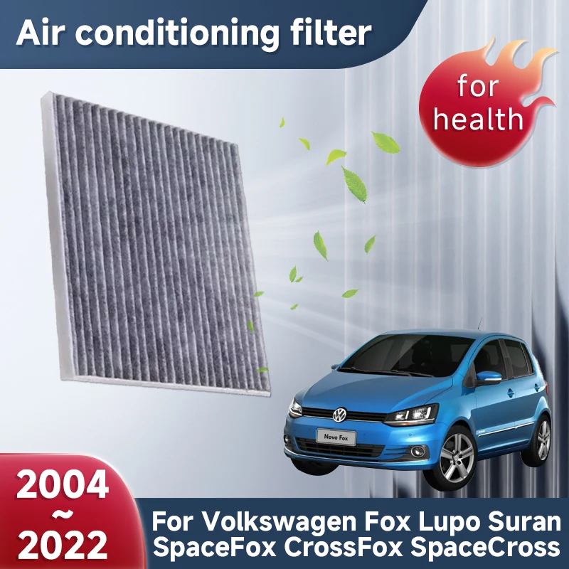 

Activated Carbon Air Conditioner Filter Car For Volkswagen Fox Lupo Suran SpaceFox CrossFox SpaceCross 2004~2022 Car Accessories