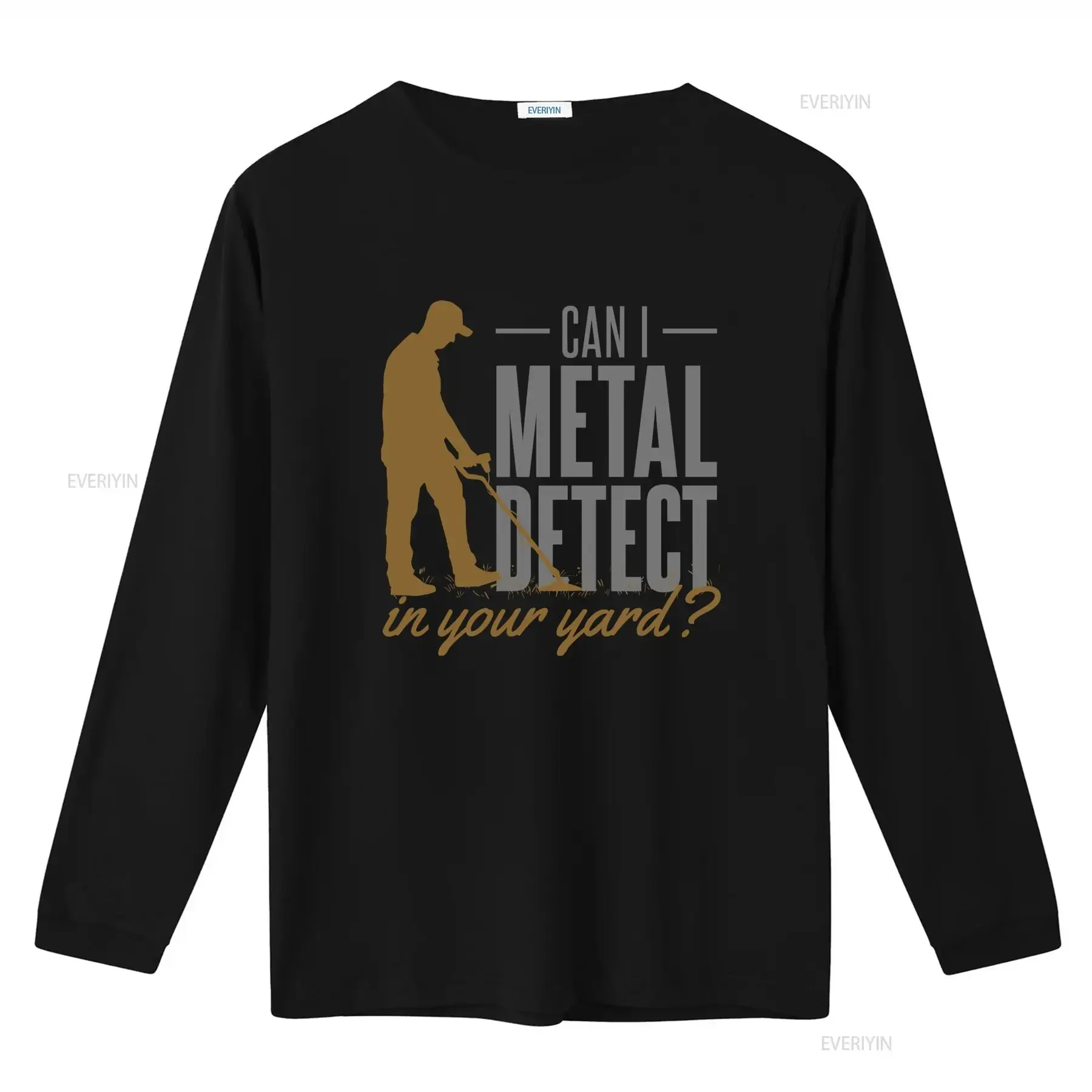 Can I Metal Detect in Your Yard Funny Detecting Detector Mens T Shirt 100 Cotton vintage Washed Slightly Stretched Comfortable