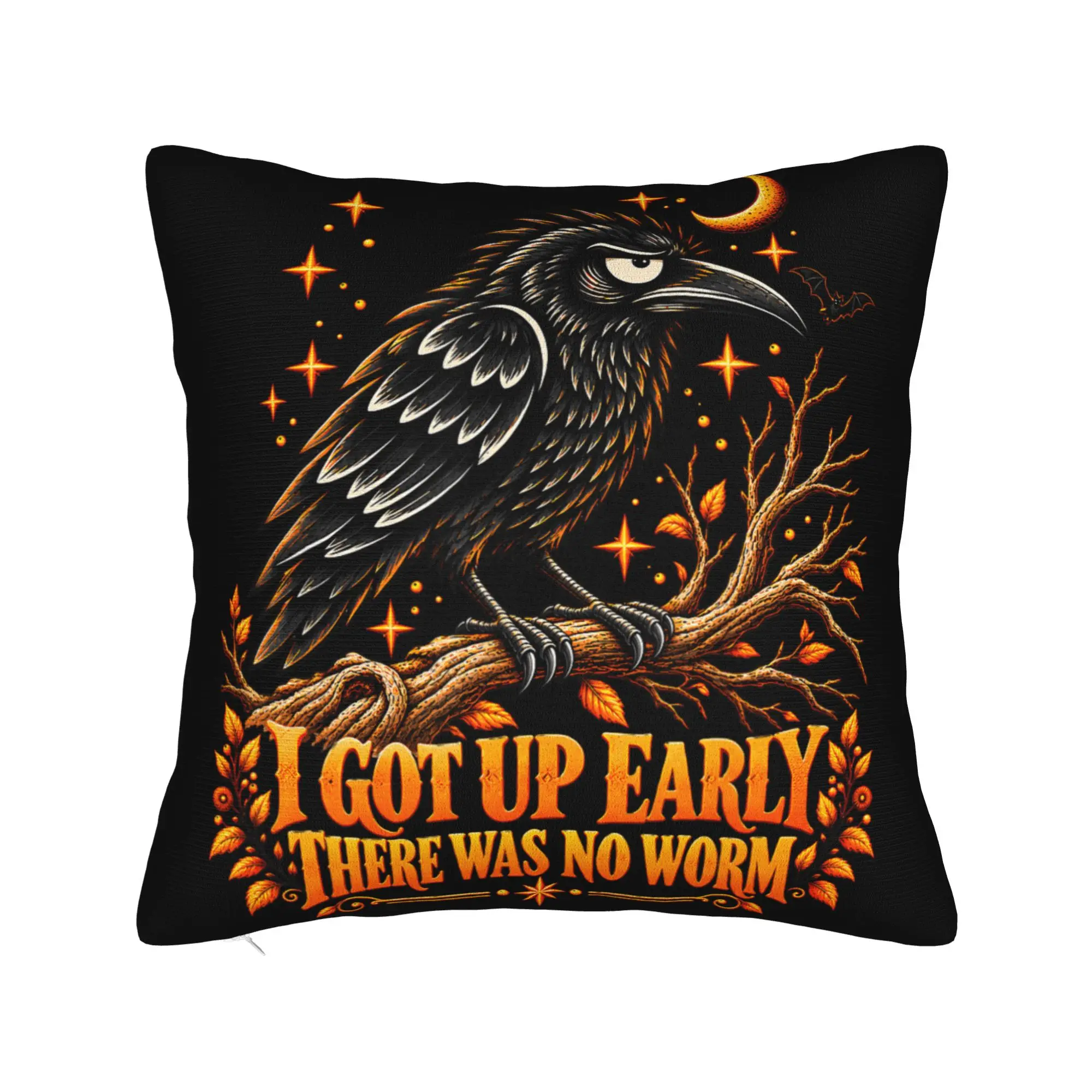 I Got Up Early There was No Worm Morning Humor Raven Pillow Case  Soft Pillow Cover For Sofa Home Decoration Funny Cushion Cover