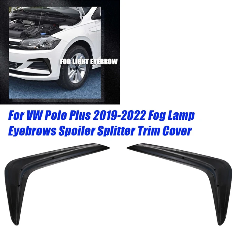 Front Bumper Fog Light Sobrancelha, Wind Knife para VW Polo Plus 2019-2022, lâmpada de nevoeiro, spoiler de sobrancelhas, Splitter Trim Cover Parts, 1 par