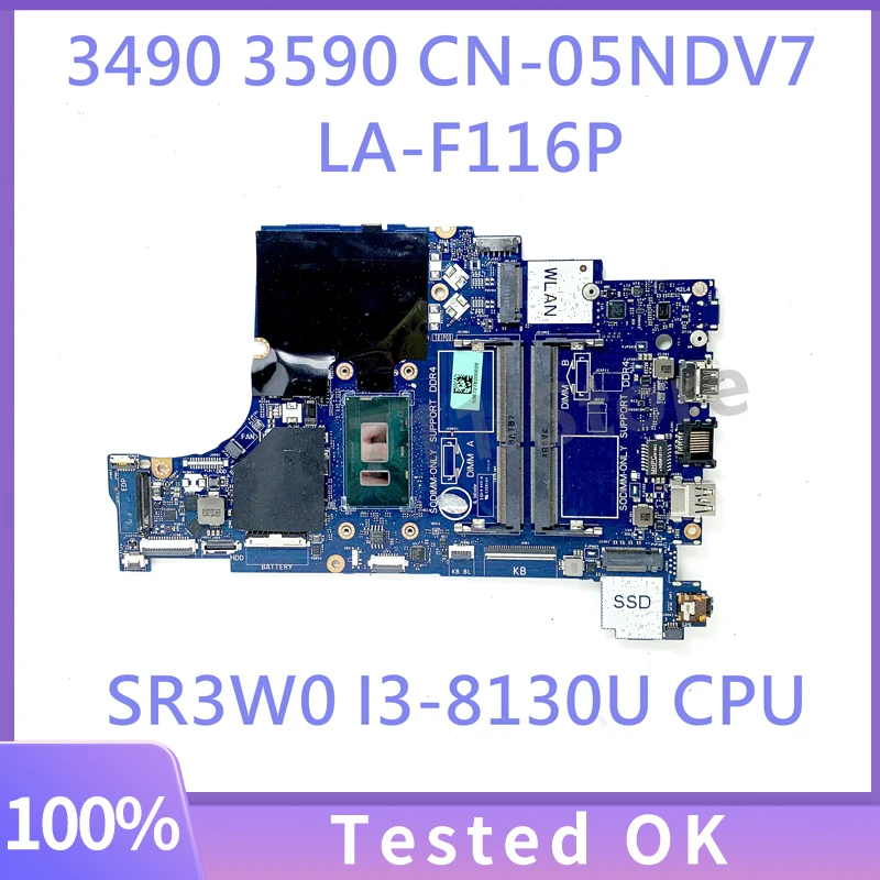 

CN-05NDV7 05NDV7 5NDV7 CAL50/DAL10 LA-F116P Mainboard For DELL 3490 3590 Laptop Motherboard With SR3W0 I3-8130U CPU 100% Tested