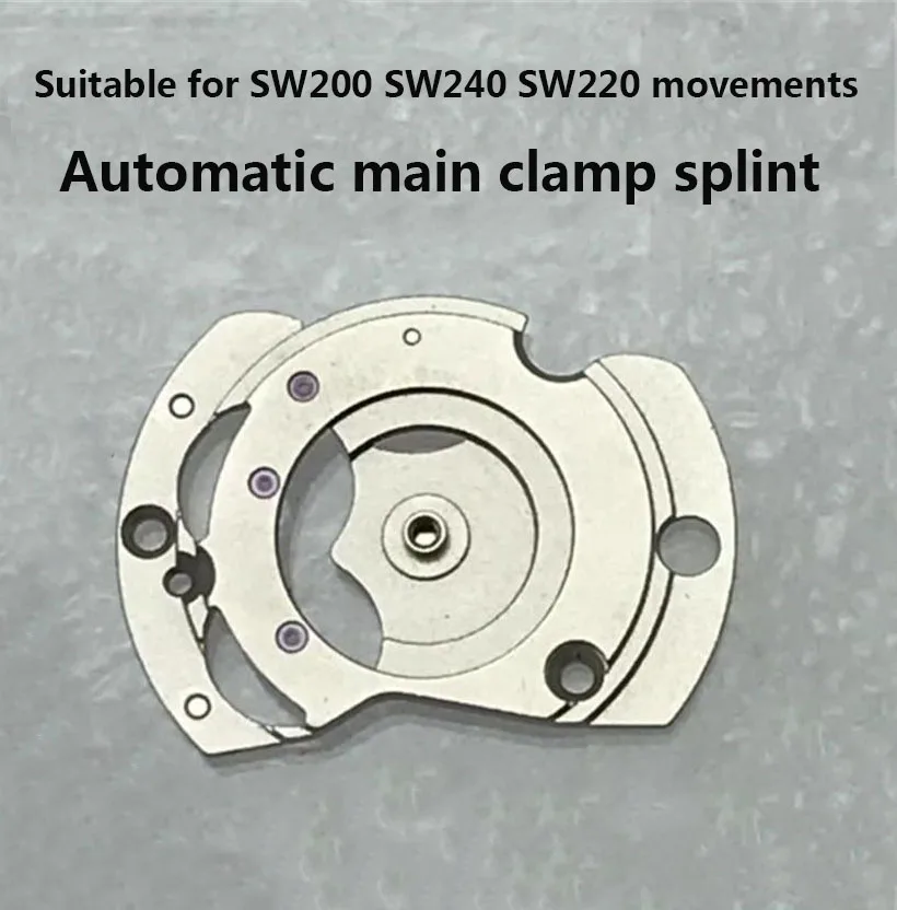 

Watch Accessories Are Suitable For Swiss SW200 SW240 SW220 Movement Original Automatic Main Clamp Movement Accessories