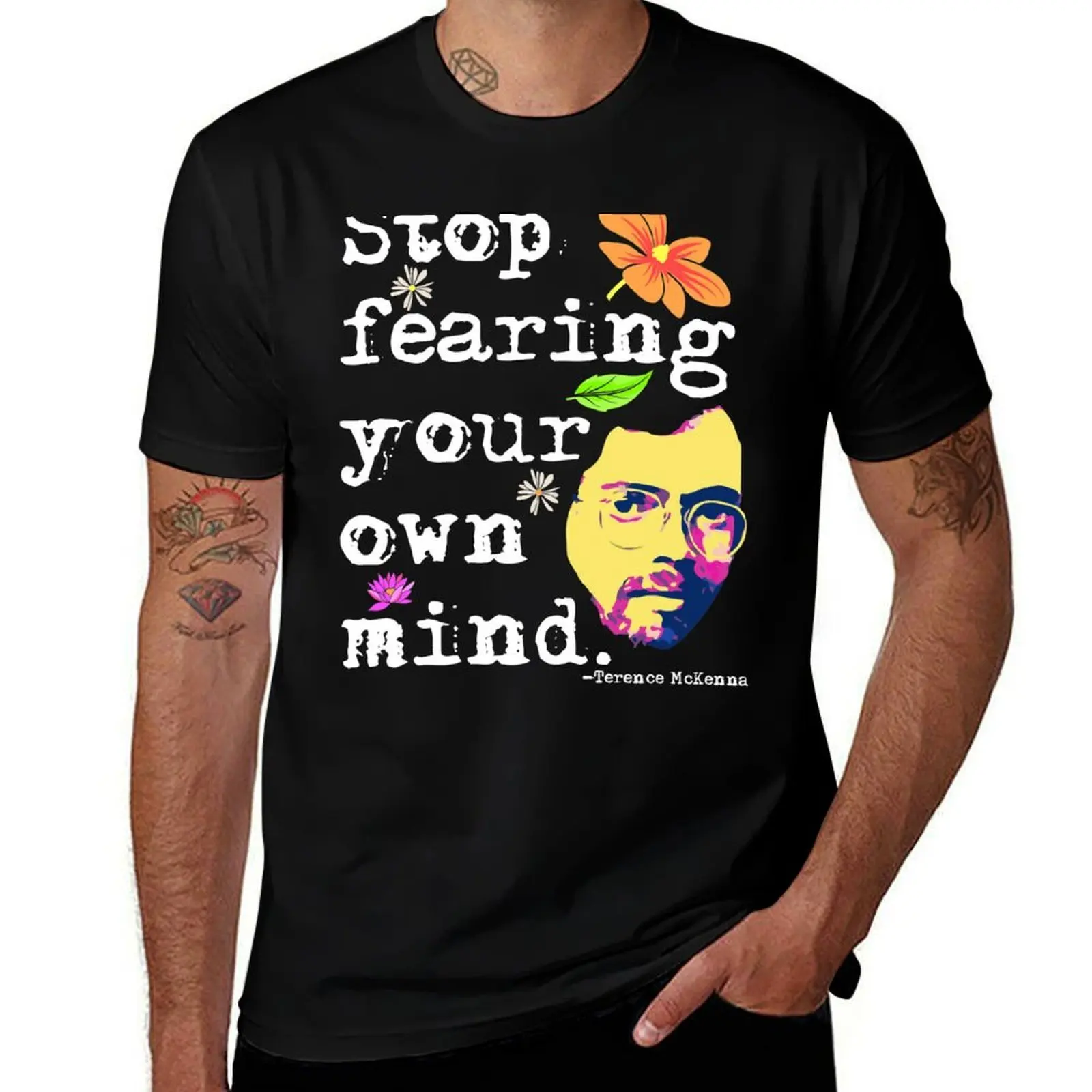 t-shirt cotton package Stop Fearing 100 t Your for man Own shirt Mind black man cotton Terence for McKenna percent T-Shirt plain