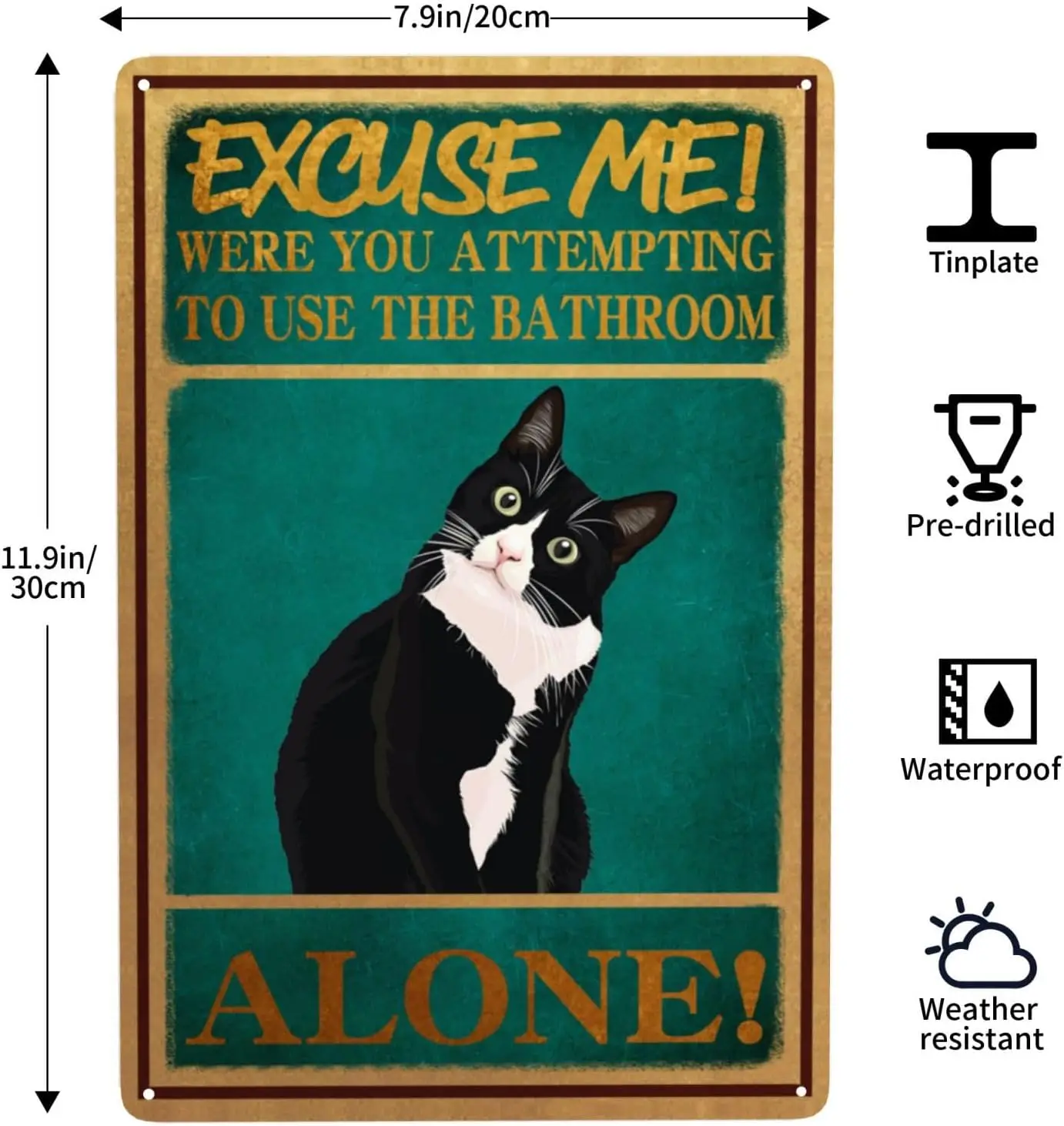 Retro Tin Signs Tuxedo Cat Bathroom Decor Excuse Me Were You Attempting to Use This Bathroom Alone Tin Signs Funny Toilet Decor