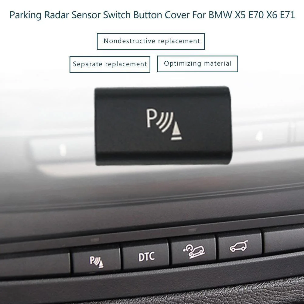 New Parking Radar Sensor Switch Button Cover for BMW X5 E70 2006-13 X6 E71 2008-14