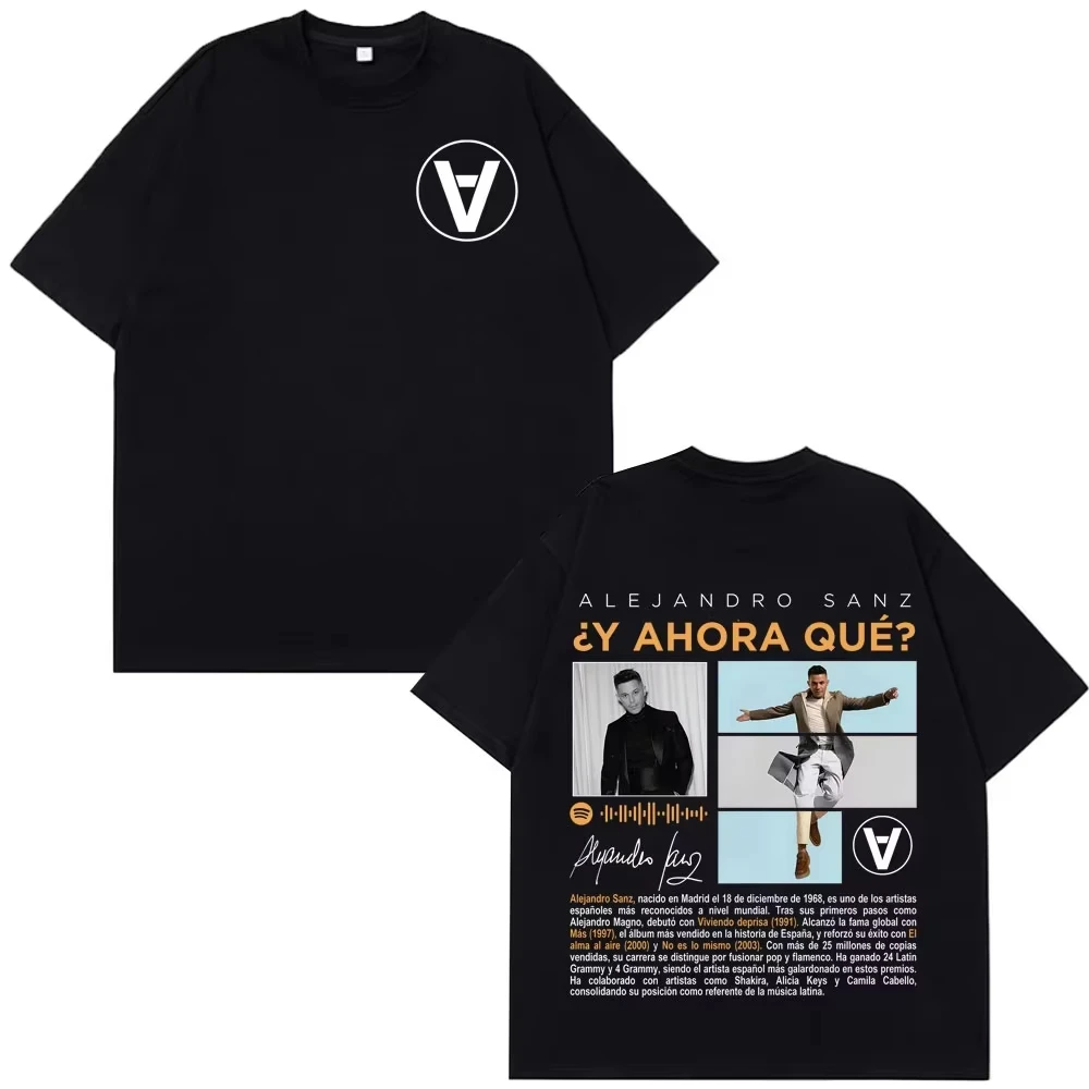 Singer Alejandro Sanz “Y AHORA QUÉ？Tour 2026 T-shirt Men Women Fashion Tshirt Short Sleeve Cotton Oversized Hip-hop Tops Unisex