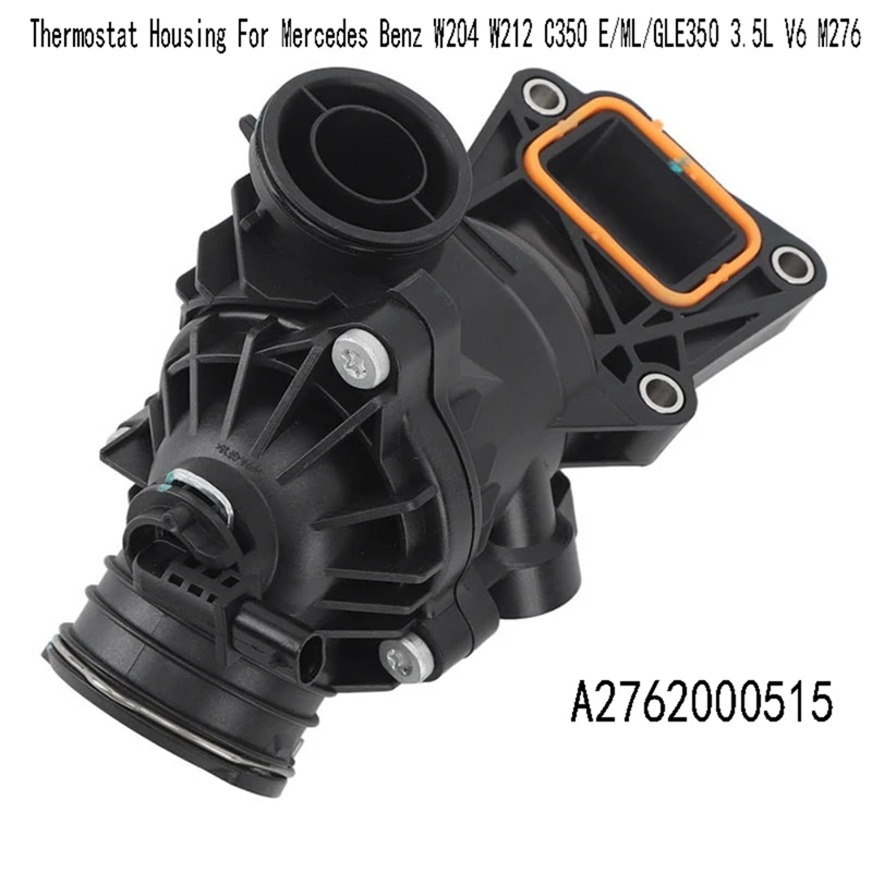 A2762000515 Thermostat Housing For Mercedes Benz W204 W212 C350 E/ML/GLE350 3.5L V6 M276 Engines Radiators