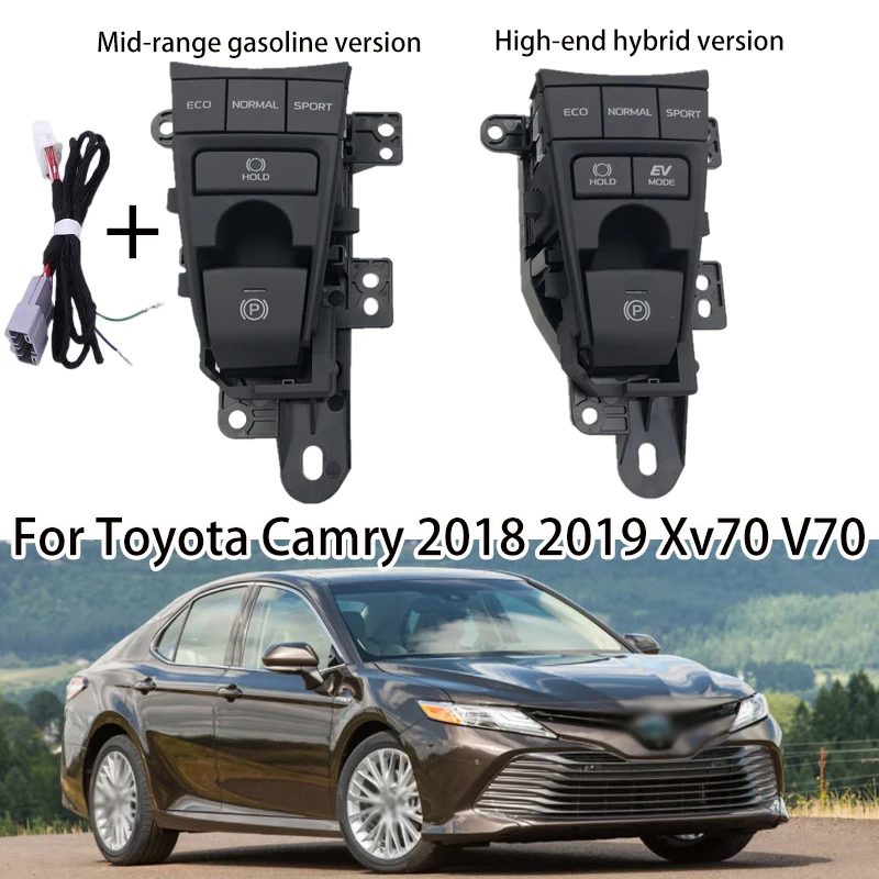 

Electronic Brake Switch P-switch Handbrake Button ECO Button Sport Mode Switch Parking Hold For Toyota Camry 2018 2019 Xv70 V70