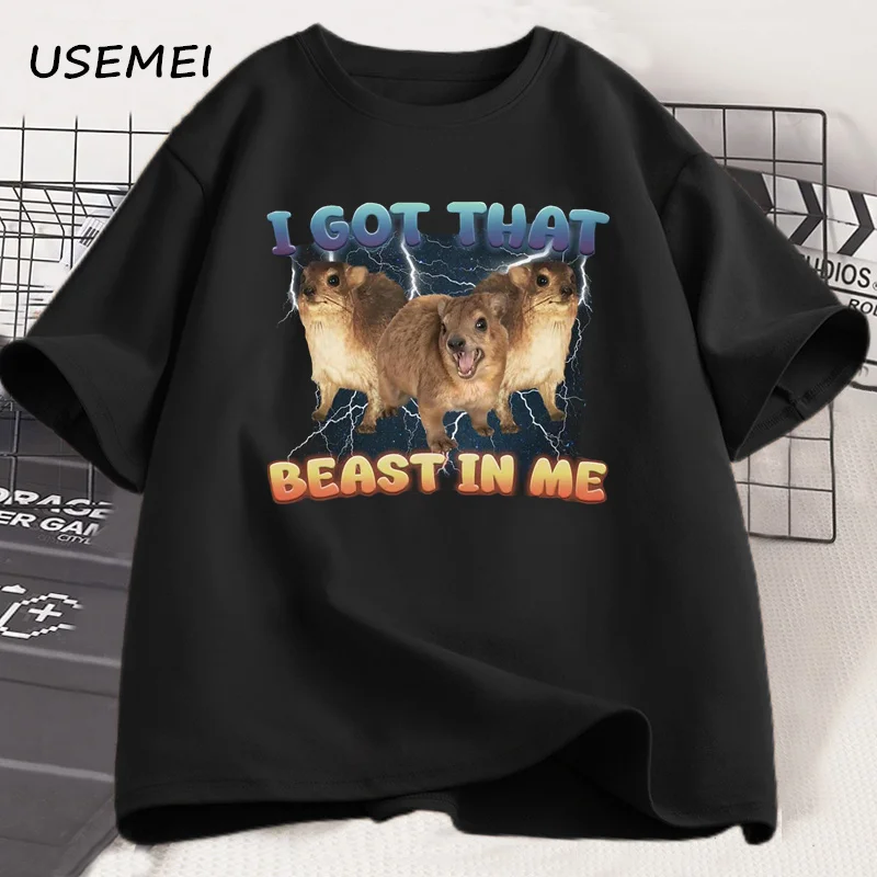 I Got That Beast in Me Funny Rock Hyrax Meme T-shirts for Men Women Silly Dank Memes T Shirt Funny Sayings Trendy Streetwear