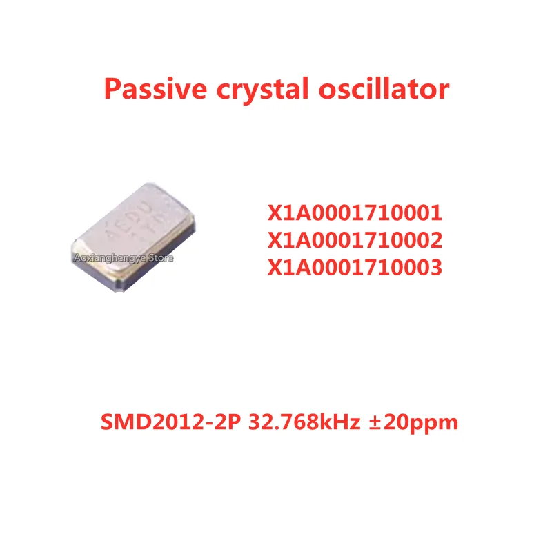 10PCS X1A0001710001 X1A0001710002 X1A0001710003 SMD2012-2P 32.768kHz ±20ppm Passive crystal oscillator