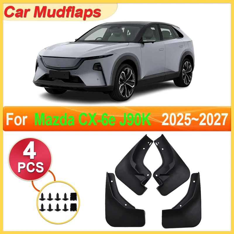 

For Mazda CX 6e EZ 60 J90K 2025 Car Fenders 2026 2027 Mudflaps Tool Splash Flare Cover Guard Mudguard Parts Auto Mud Accessories