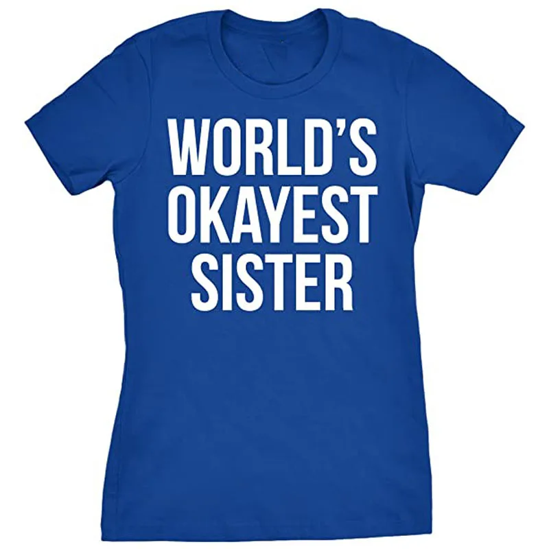 Womens World's Okayest Sister T Shirt Funny Sarcastic Siblings Tee for Ladies