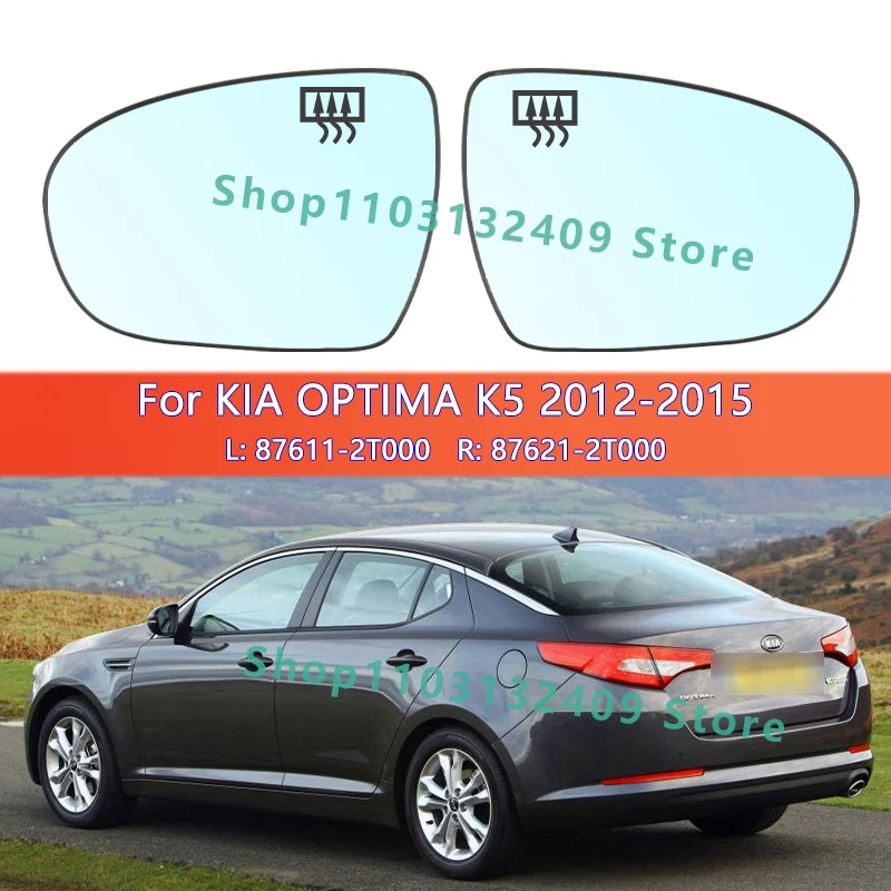 For KIA OPTIMA/K5 2012 2013 2014 2015 Left or Right Side Rearview Mirror Glass/OE:87611-2T000 87621-2T000/Wing Mirror Lens