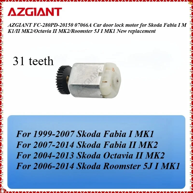 

AZGIANT FC-280PD-20150 07066A Car door lock motor for Skoda Fabia I MK1/II MK2/Octavia II MK2/Roomster 5J I MK1 New replacement