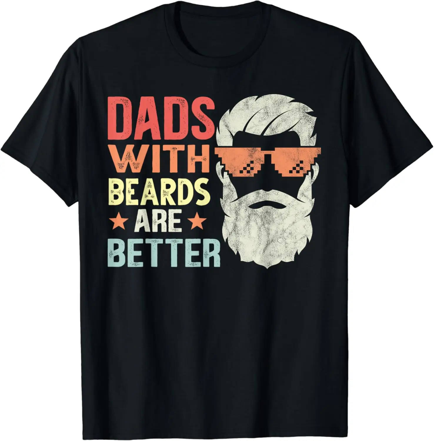 

Dad with beards are better retro Father's Day Bearded Daddy T-Shirt