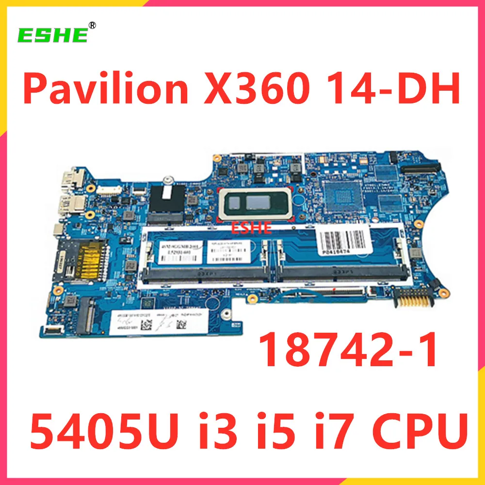 For Hp Pavilion X360 14M-DH 14-DH Laptop Motherboard 18742-1 With 5405U i3 i5 i7 CPU L51132-601 L51133-601 L67766-601 L67767-601